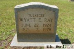 Wyatt Edwin "tuskegee" Ray