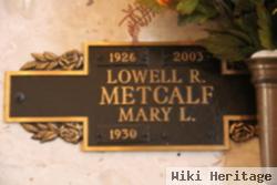 Lowell R Metcalf