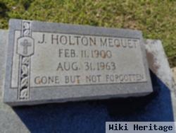 J. Holton Mequet