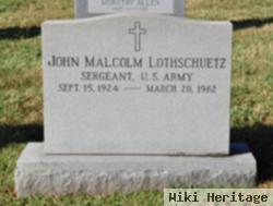 John Malcolm Lothschuetz