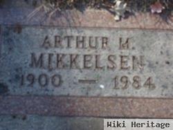 Arthur M Mikkelsen