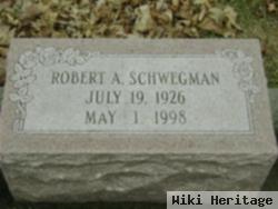 Robert A Schwegman