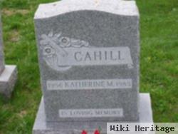 Katherine M Cahill