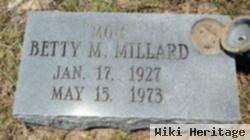 Betty M Millard