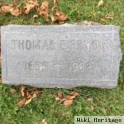 Thomas E Pryor