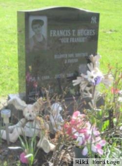 Francis T "frankie" Hughes