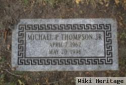 Michael P Thompson, Jr