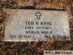 Ted R King