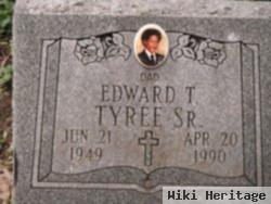 Edward T Tyree, Sr