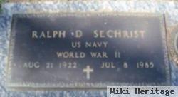 Ralph D Sechrist