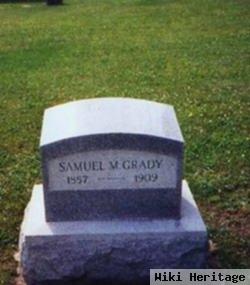Samuel M Grady
