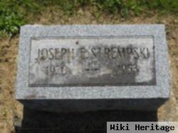 Joseph E Stremski