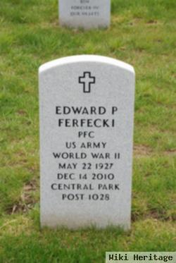 Edward P Ferfecki