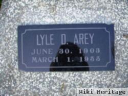 Lyle D Arey