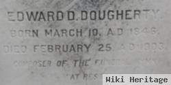 Edward D Dougherty