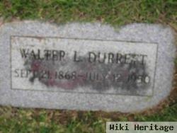 Walter L Durrett