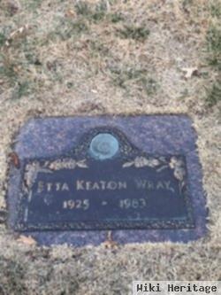 Etta Louise Keaton Wray