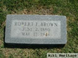 Robert E Brown