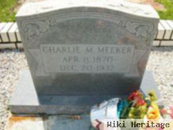 Charlie M Meeker