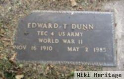 Edward T Dunn