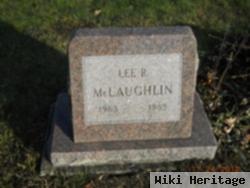 Lee R Mclaughlin