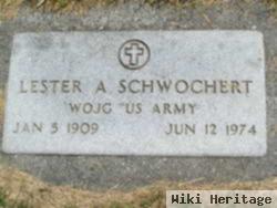 Lester A Schwochert