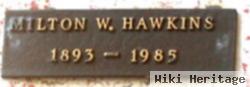 Milton W Hawkins