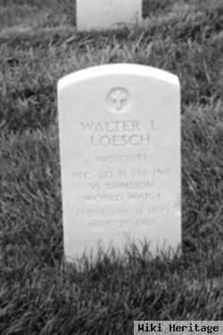 Walter L Loesch