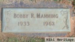 Bobby R. Manning