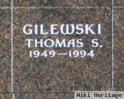 Thomas S Gilewski