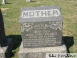 Martha W. Brown Bill