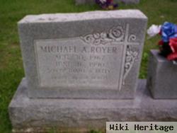 Michael A Royer