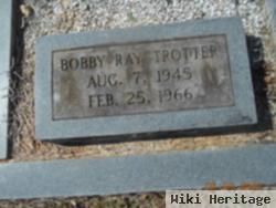 Bobby Ray Trotter
