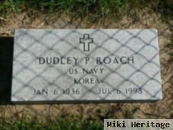 Dudly P Roach