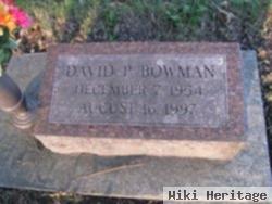 David P Bowman