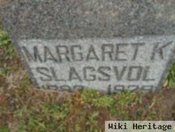 Margaret K Slagsvol