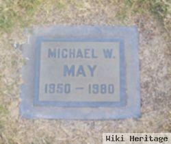 Michael W "mike" May