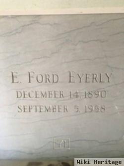 Elwin Ford "ford" Eyerly