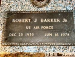 Robert J. Barker, Jr