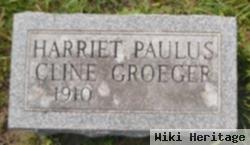 Harriette Paulus Cline Groeger