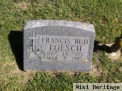 Francis "bud" Loesch