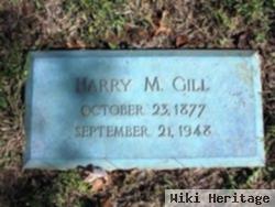 Harry M Gill