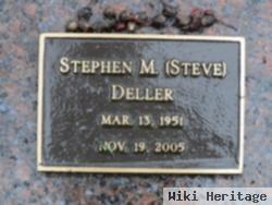 Stephen M. "steve" Deller
