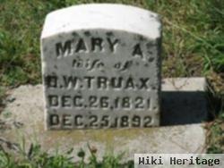 Mary A Truax