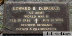 Edward B Debroeck