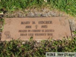 Mary M Fischer