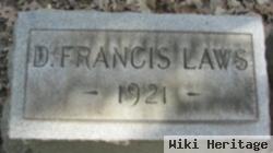 D. Francis Laws