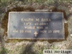 Ralph M Barr