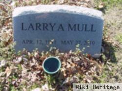 Larry A Mull
