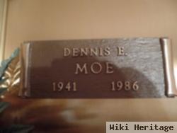 Dennis Earl Moe